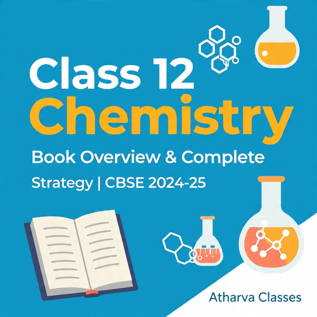 Class 12 Chemistry - Book Overview & Complete Strategy | CBSE 2024-25